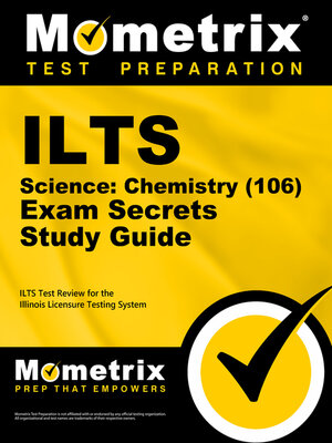 cover image of ILTS Science: Chemistry (106) Exam Secrets Study Guide